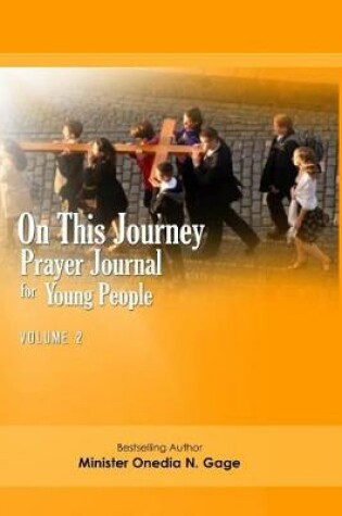 Cover of On This Journey Prayer Journal for Young People Volume 2