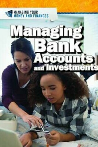 Cover of Managing Bank Accounts and Investments
