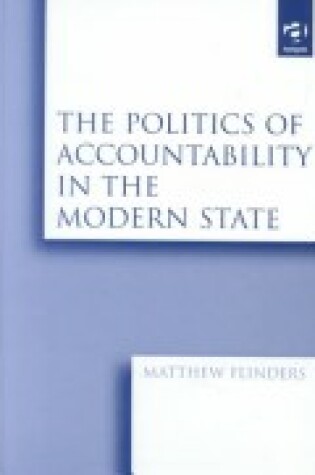 Cover of The Politics of Accountability in the Modern State