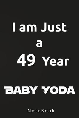 Book cover for I am Just a 49 Year Baby Yoda