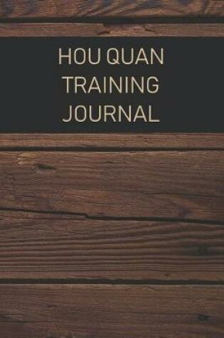 Cover of Hou Quan Training Journal