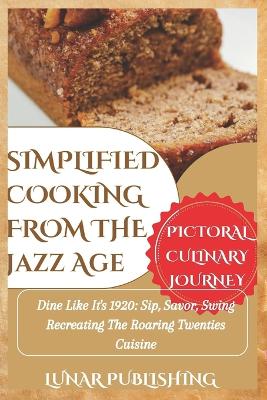 Book cover for Simplified Cooking from the Jazz Age with Pictures