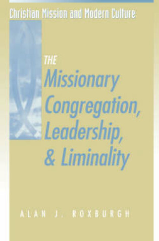 Cover of Missionary Congregation, Leadership, and Liminality