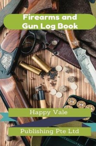 Cover of Firearms and Gun Log Book