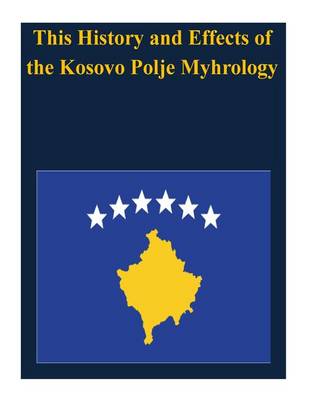 Book cover for This History and Effects of the Kosovo Polje Myhrology