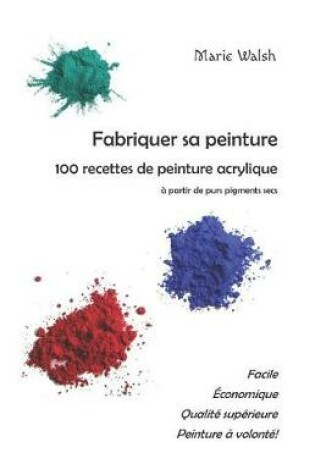 Cover of Fabriquer sa peinture