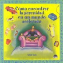 Book cover for Como Encontrar La Serenidad En Un Mundo...