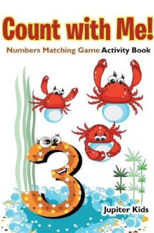 Cover of Count with Me! Numbers Matching Game Activity Book