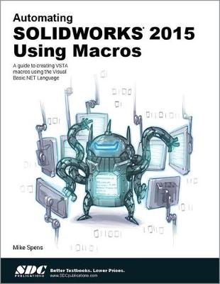 Book cover for Automating SOLIDWORKS 2015 Using Macros