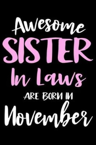 Cover of Awesome Sister In Laws Are Born In November