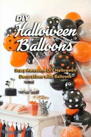 Cover of DIY Halloween Balloons