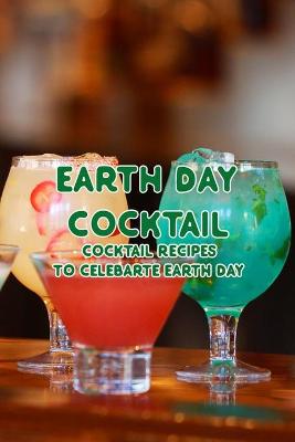 Book cover for Earth Day Cocktail