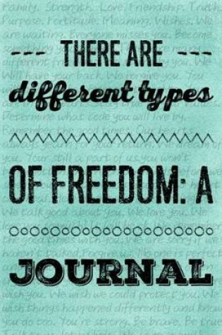 Cover of There Are Different Types Of Freedom