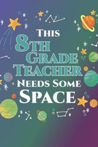 Cover of This 8th Grade Teacher Needs Some Space