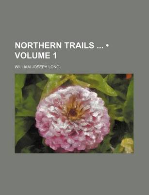 Book cover for Northern Trails (Volume 1)
