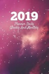 Book cover for 2019 Planner Daily Weekly and Monthly