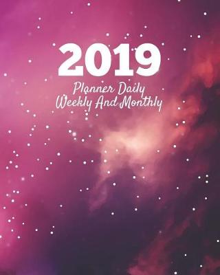 Cover of 2019 Planner Daily Weekly and Monthly