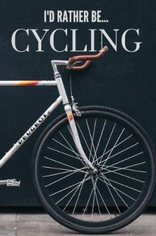 Cover of I'd Rather be Cycling