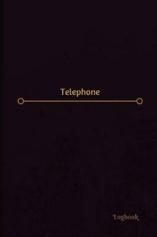 Cover of Telephone Log (Logbook, Journal - 120 pages, 6 x 9 inches)