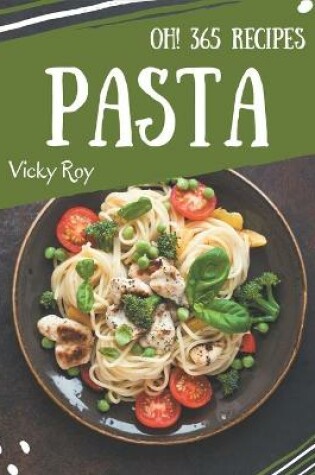 Cover of Oh! 365 Pasta Recipes