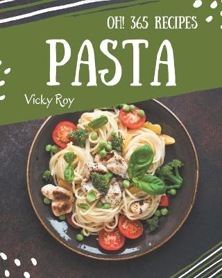 Book cover for Oh! 365 Pasta Recipes