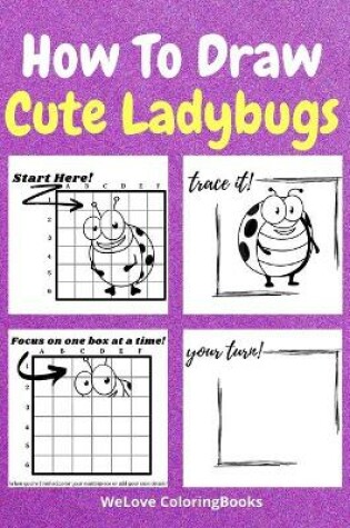 Cover of How To Draw Cute Ladybugs