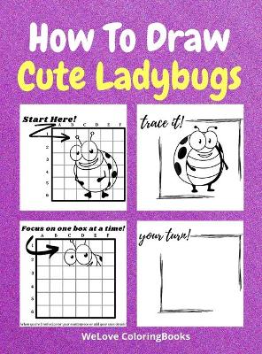 Book cover for How To Draw Cute Ladybugs