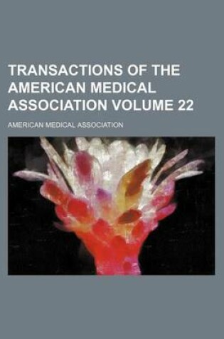 Cover of Transactions of the American Medical Association Volume 22
