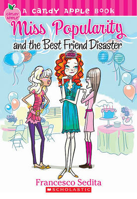 Book cover for Candy Apple #30: Miss Popularity and the Best Friend Disaster