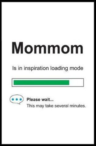 Cover of Mommom is in Inspiration Loading Mode