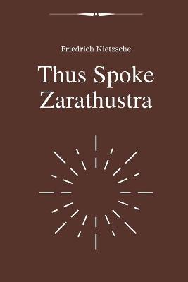 Cover of Thus Spoke Zarathustra by Friedrich Nietzsche