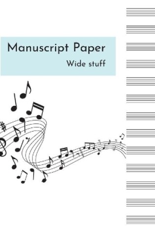 Cover of Manuscript Paper - Wide stuff