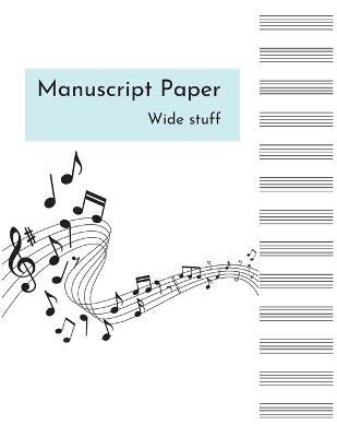 Book cover for Manuscript Paper - Wide stuff