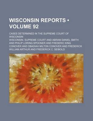 Book cover for Wisconsin Reports (Volume 92); Cases Determined in the Supreme Court of Wisconsin