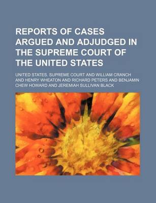 Book cover for Reports of Cases Argued and Adjudged in the Supreme Court of the United States (Volume 40)