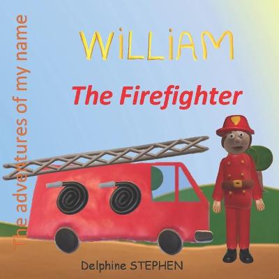 Book cover for William the Firefighter