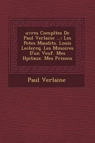 Cover of Uvres Completes de Paul Verlaine ...