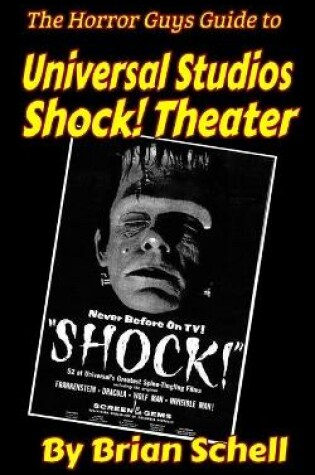 Cover of The Horror Guys Guide to Universal Studios Shock! Theater