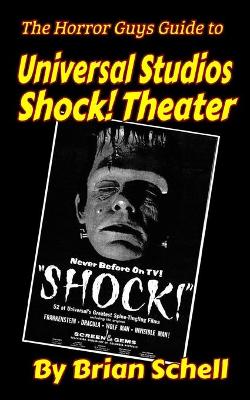 Book cover for The Horror Guys Guide to Universal Studios Shock! Theater