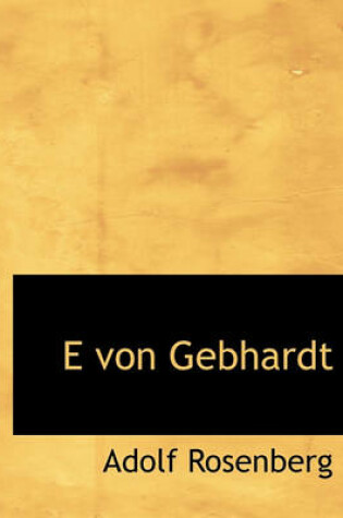 Cover of E Von Gebhardt