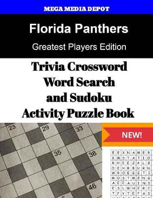 Book cover for Florida Panthers Trivia Crossword, WordSearch and Sudoku Activity Puzzle Book