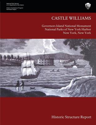 Book cover for Castle Williams Historic Structure Report