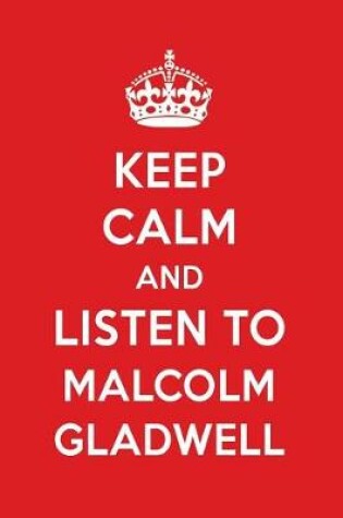 Cover of Keep Calm and Listen to Malcolm Gladwell