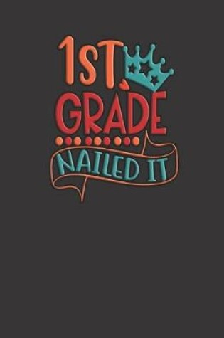 Cover of 1st Grade Nailed It red, orange and teal colored design
