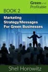 Book cover for Marketing Strategy/Messages for Green Businesses