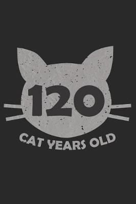 Book cover for 120 Cat Years Old