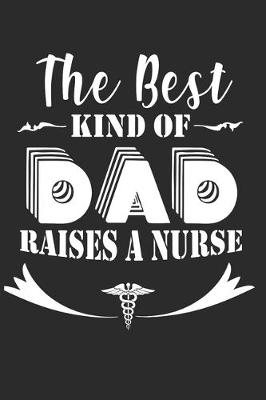 Cover of The Best Kind Of Dad Raises A Nurse