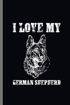 Book cover for I love my German shepherd