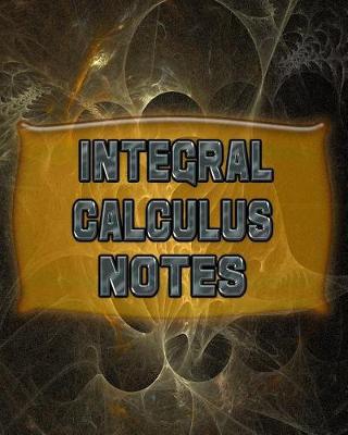 Book cover for Integral Calculus Notes