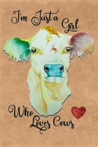 Cover of I'm Just a Girl Who Loves Cows